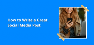 How to Write a Great Social Media Post - Stellar Blog