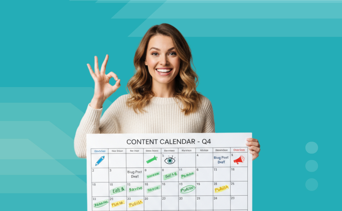 Woman holding up the hand sign meaning "okay" while holding a calendar titled "content calendar - Q4".