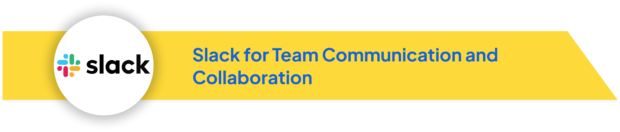 Slack logo with text 'Slack for Team Communication and Collaboration' on a yellow banner.