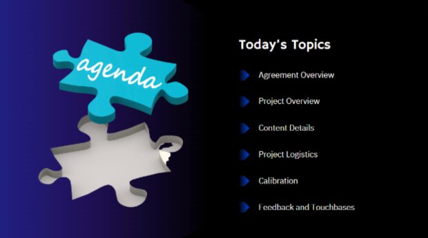 Today's topics slide listing agenda items: agreement, project overview, content details, logistics, calibration, and feedback.